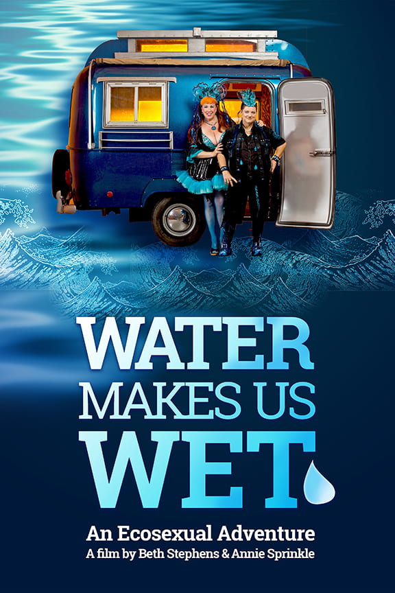 Water Makes Us Wet poster